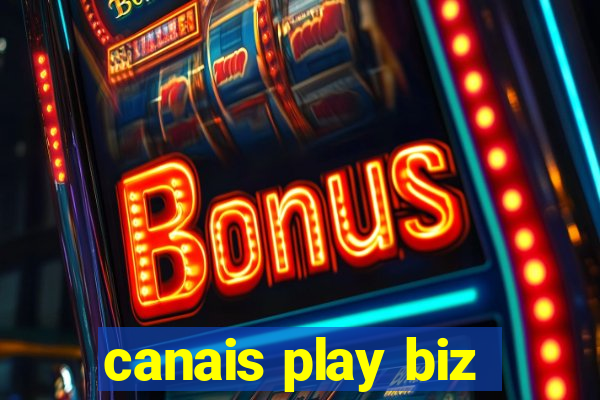 canais play biz